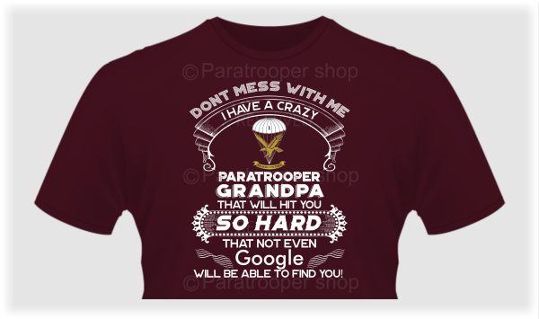 Don't mess with me i have a crazy Paratrooper Grandpa: 1 PBN